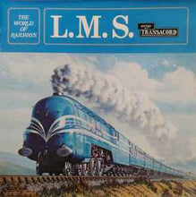 Load image into Gallery viewer, No Artist - L.M.S. - London Midland And Scottish Steam Locomotives, At Work On British Railways, Between 1955 And 1962 (LP, RE)