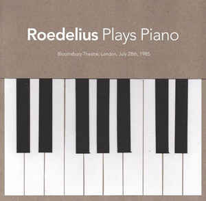 Hans-Joachim Roedelius - Plays Piano (Bloomsbury Theatre, London, July 28th, 1985) (LP ALBUM)
