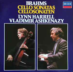 Lynn Harrell / Vladimir Ashkenazy - Johannes Brahms – Cello Sonatas = Cellosonaten