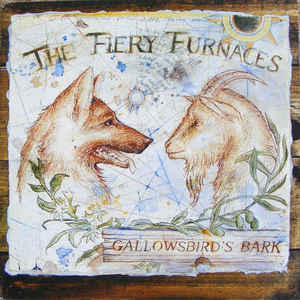 FIERY FURNACES - GALLOWSBIRDS PARK ( 12