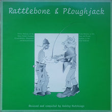 Load image into Gallery viewer, Ashley Hutchings – Rattlebone &amp; Ploughjack