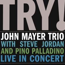 Load image into Gallery viewer, John Mayer Trio ‎– Try!