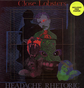 Close Lobsters ‎– Headache Rhetoric