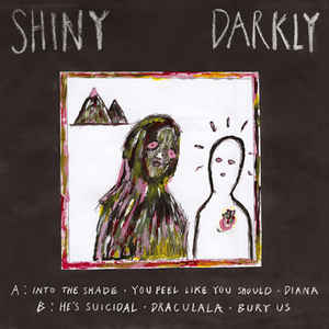Shiny Darkly - Shiny Darkly (LP ALBUM)