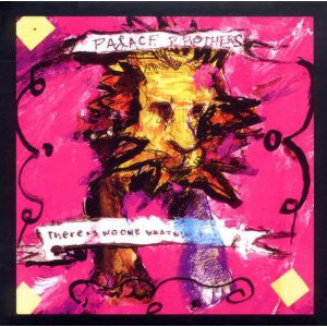 THE PALACE BROTHERS - THERE IS NO-ONE WHAT WILL TAKE CARE OF YOU ( 12
