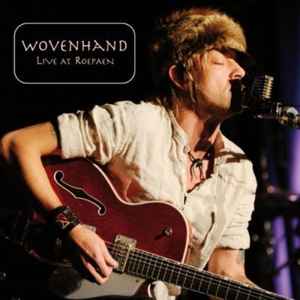 Woven Hand - Live At Roepaen (LP ALBUM)