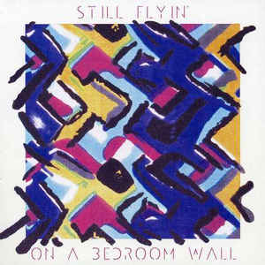 STILL FLYIN' - ON A BEDROOM WALL ( 12