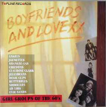 Load image into Gallery viewer, Various ‎– Boyfriends And Love (Girl Groups Of The 60&#39;s)