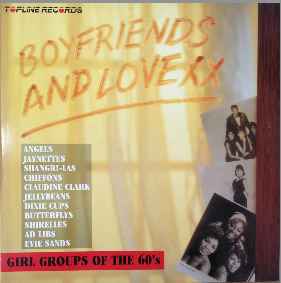 Various ‎– Boyfriends And Love (Girl Groups Of The 60's)