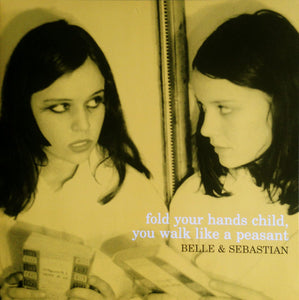 Belle & Sebastian – Fold Your Hands Child, You Walk Like A Peasant