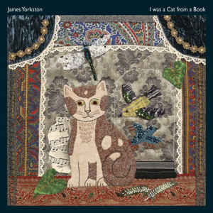 JAMES YORKSTON - I WAS A CAT FROM A BOOK ( 10