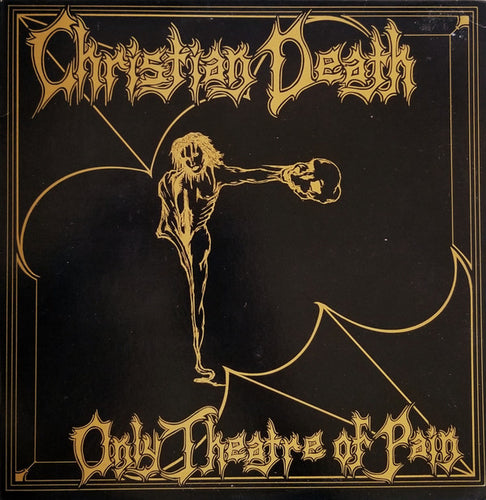 Christian Death ‎– Only Theatre Of Pain