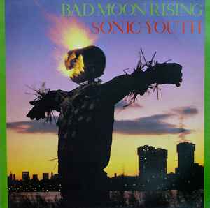 Sonic Youth ‎– Bad Moon Rising