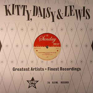 KITTY, DAISY & LEWIS - DON'T MAKE A FOOL OUT OF ME ( 10