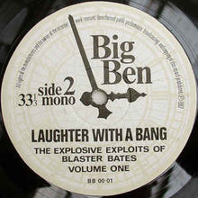 Load image into Gallery viewer, Blaster Bates ‎– Laughter With A Bang (The Explosive Exploits of &#39;Blaster&#39; Bates Volume One)