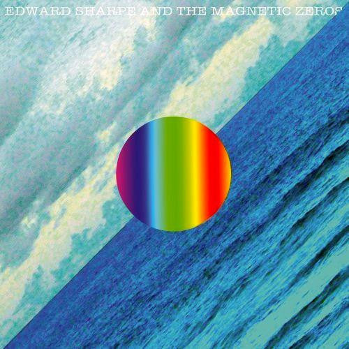 Edward Sharpe And The Magnetic Zeros – Here