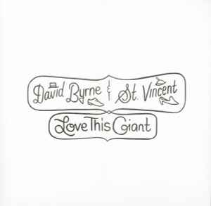 David Byrne & St. Vincent – Love This Giant