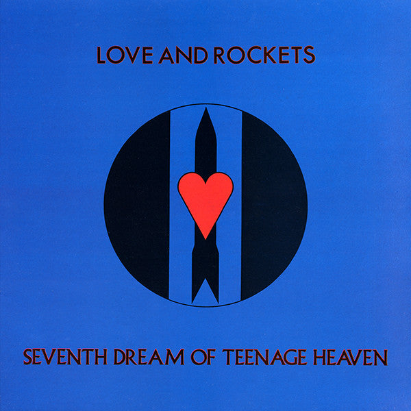 Love And Rockets ‎– Seventh Dream Of Teenage Heaven