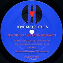 Load image into Gallery viewer, Love And Rockets ‎– Seventh Dream Of Teenage Heaven