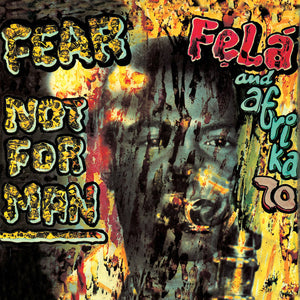 FELA KUTI - FEAR NOT FOR MAN ( 12" RECORD )