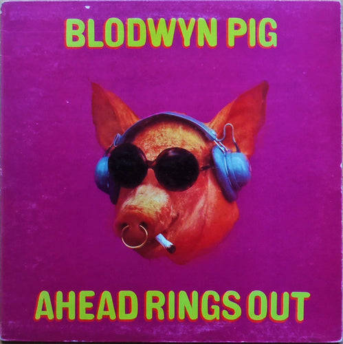 Blodwyn Pig - Ahead Rings Out (LP, Album, RP, Gat)