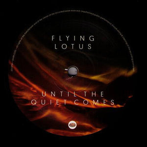 FLYING LOTUS - UNTIL THE QUIET COMES ( 12" RECORD )