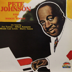 Pete Johnson - King Of Boogie Woogie (LP, Comp)