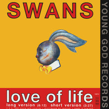 Load image into Gallery viewer, SWANS - LOVE OF LIFE ( 12&quot; RECORD )