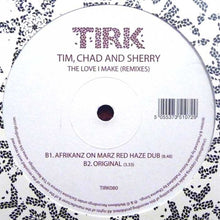 Load image into Gallery viewer, TIM, CHAD &amp; SHERRY - THE LOVE I MAKE (REMIXES) ( 12&quot; RECORD )
