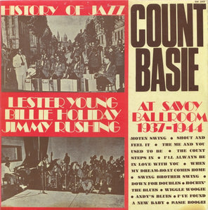 Count Basie With Lester Young, Billie Holiday, Jimmy Rushing – At Savoy Ballroom 1937-1944