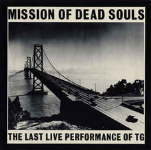Load image into Gallery viewer, THROBBING GRISTLE - MISSION OF DEAD SOULS ( 12&quot; RECORD )