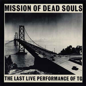 THROBBING GRISTLE - MISSION OF DEAD SOULS ( 12