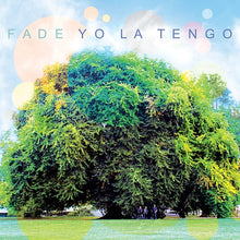 Load image into Gallery viewer, Yo La Tengo – Fade