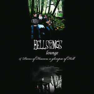 Hellsongs - Lounge / Pieces Of Heaven, A Glimpse Of Hell (LP ALBUM)