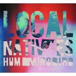 LOCAL NATIVES - HUMMINGBIRD ( 12" RECORD )