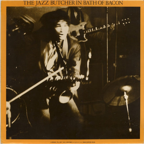 The Jazz Butcher ‎– In Bath Of Bacon