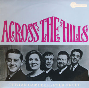 The Ian Campbell Folk Group – Across The Hills