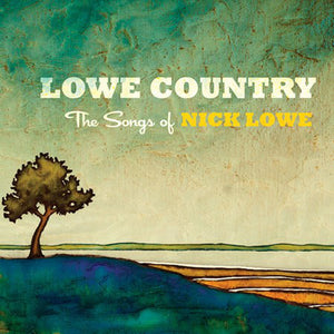 VARIOUS ARTISTS - LOWE COUNTRY THE SONGS OF NICK LOW ( 12" RECORD )