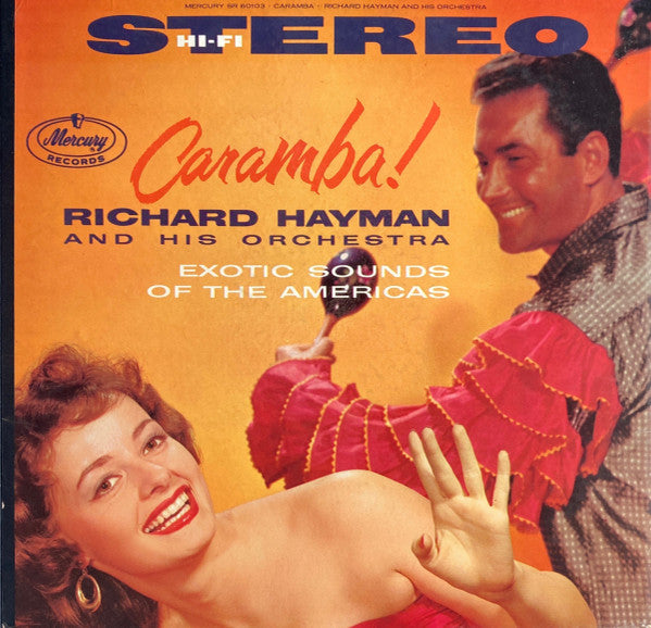 Richard Hayman And His Orchestra – Caramba! Exotic Sounds Of The Americas