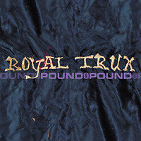 Load image into Gallery viewer, Royal Trux ‎– Pound For Pound