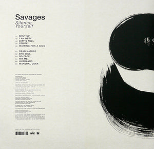 SAVAGES - SILENCE YOURSELF ( 12" RECORD )