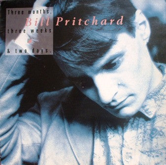 Bill Pritchard ‎– Three Months, Three Weeks & Two Days