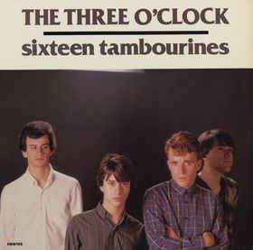 The Three O'Clock - Sixteen Tambourines (LP ALBUM)