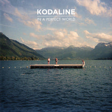 Load image into Gallery viewer, Kodaline – In A Perfect World