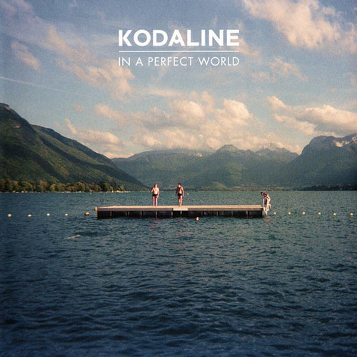 Kodaline – In A Perfect World