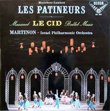 Load image into Gallery viewer, Meyerbeer* - Lambert* / Massenet*, Martinon* · Israel Philharmonic Orchestra ‎– Les Patineurs / Le Cid