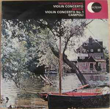 Load image into Gallery viewer, Mendelssohn*, Bruch*, Campoli* With Eduard van Beinum &amp; London Philharmonic Orchestra*, Royalton Kisch &amp; New Symphony Orchestra* - Violin Concertos (LP)
