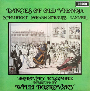 Schubert*, Johann Strauss*, Lanner*, Boskovsky Ensemble* Directed By Willi Boskovsky - Dances Of Old Vienna (LP)