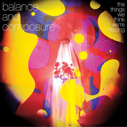 Balance And Composure – The Things We Think We're Missing