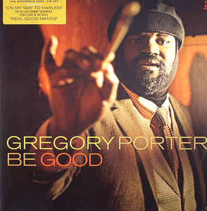 GREGORY PORTER - BE GOOD ( 12" RECORD )